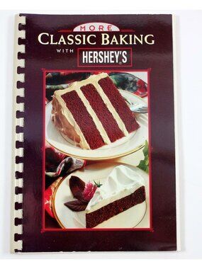More Classic Baking With Hershey's Comb-Bound Soft Cover Cookbook 1997